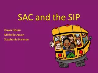 SAC and the SIP