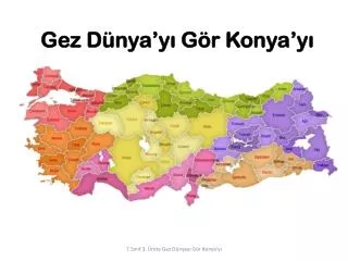 gez d nya y g r konya y