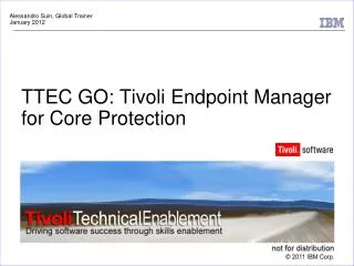 TTEC GO: Tivoli Endpoint Manager for Core Protection