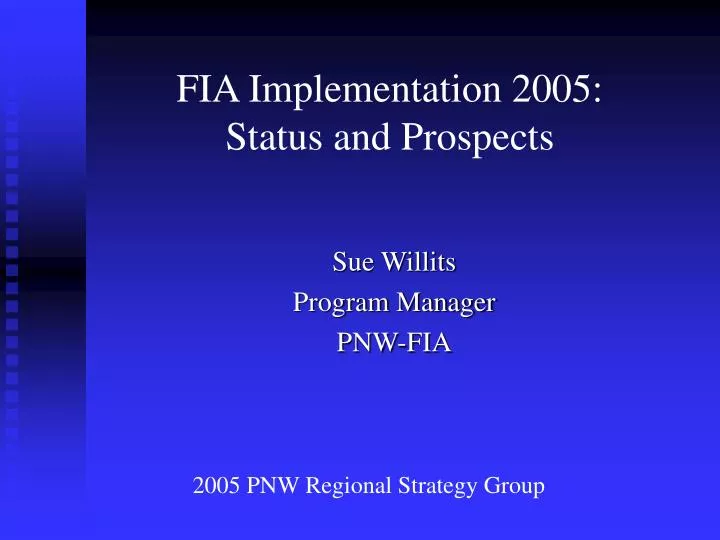 fia implementation 2005 status and prospects
