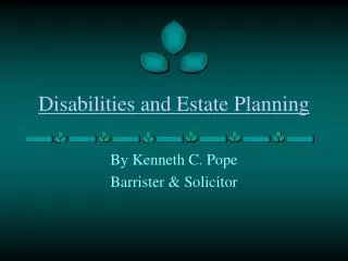 Disabilities and Estate Planning