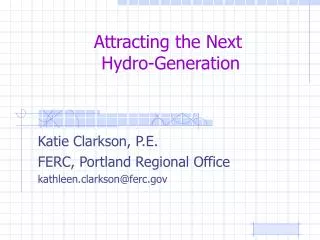Attracting the Next Hydro-Generation
