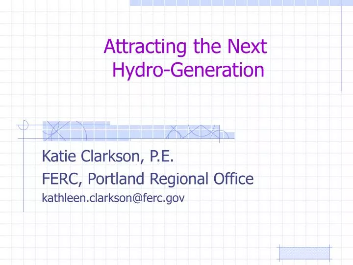 attracting the next hydro generation