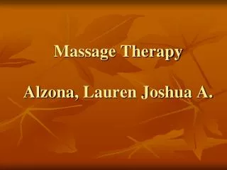 Massage Therapy Alzona , Lauren Joshua A.