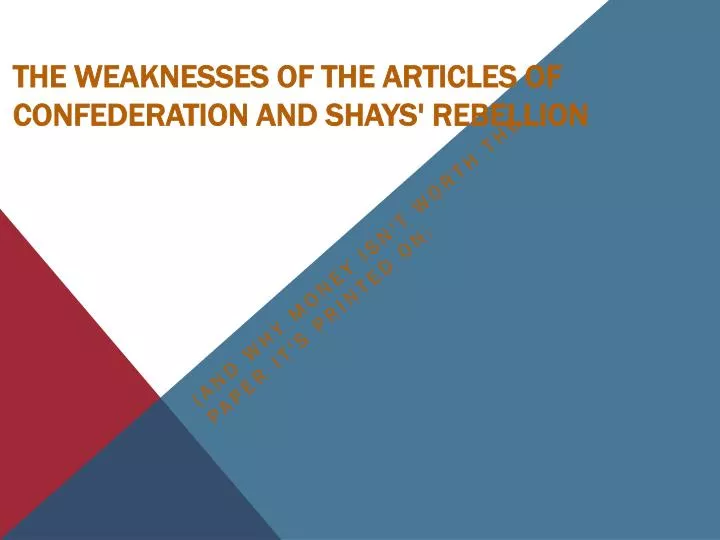 the weaknesses of the articles of confederation and shays rebellion