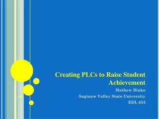 Creating PLCs to Raise Student Achievement