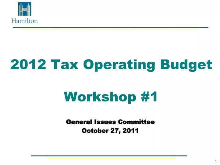 2012 tax operating budget workshop 1