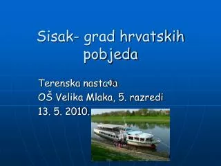 sisak grad hrvatskih pobjeda