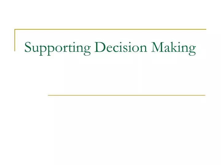 supporting decision making