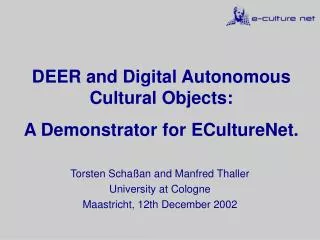 DEER and Digital Autonomous Cultural Objects: A Demonstrator for ECultureNet.
