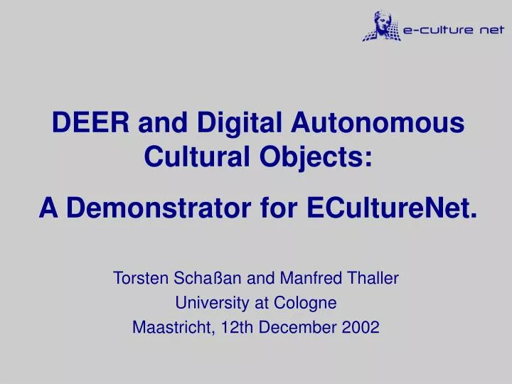 deer and digital autonomous cultural objects a demonstrator for eculturenet