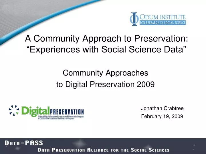 a community approach to preservation experiences with social science data
