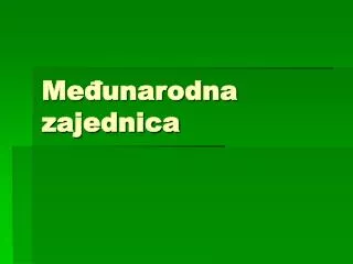 me unarodna zajednica