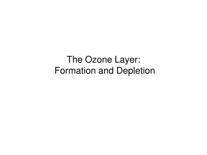 the ozone layer formation and depletion