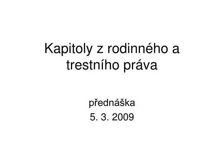 kapitoly z rodinn ho a trestn ho pr va