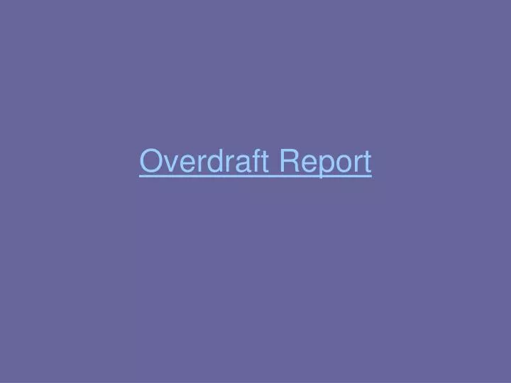 overdraft report