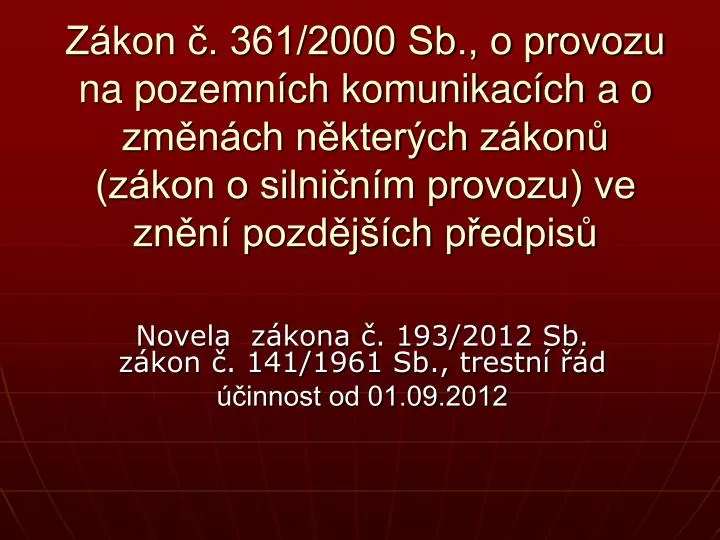 novela z kona 193 2012 sb z kon 141 1961 sb trestn d innost od 01 09 2012