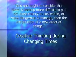 Creative Thinking during Changing Times