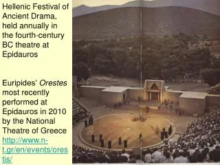 Hellenic Festival of Ancient Drama, held annually in the fourth-century BC theatre at Epidauros