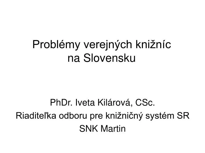probl my verejn ch kni n c na slovensku