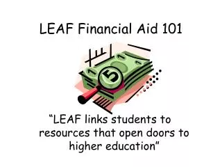 LEAF Financial Aid 101