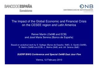 The Impact of the Global Economic and Financial Crisis on the CESEE region and Latin America
