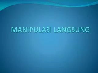 manipulasi langsung