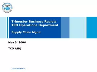 Trimester Business Review TCO Operations Department Supply Chain Mgmt