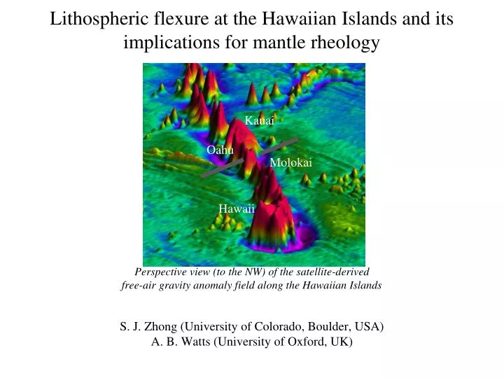 lithospheric flexure at the hawaiian islands and its implications for mantle rheology