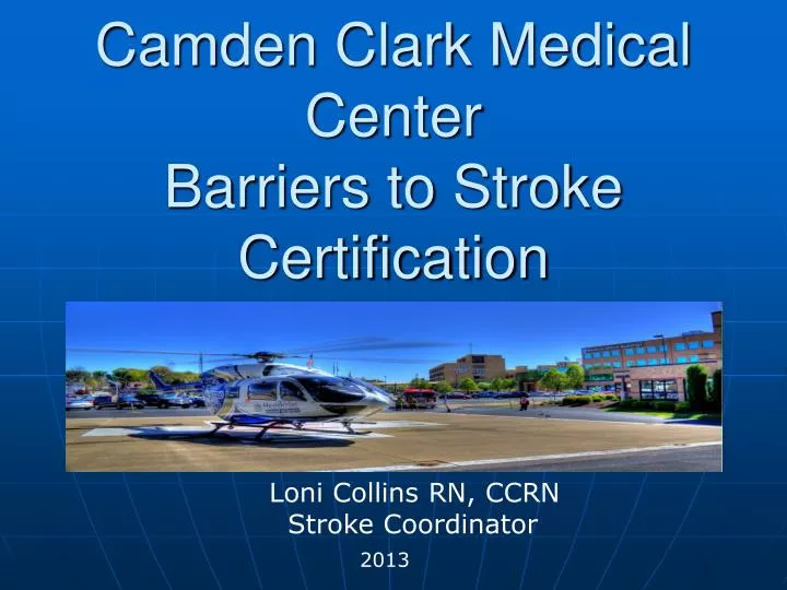 camden clark medical center barriers to stroke certification