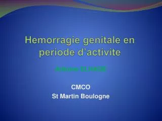 hemorragie genitale en periode d activite