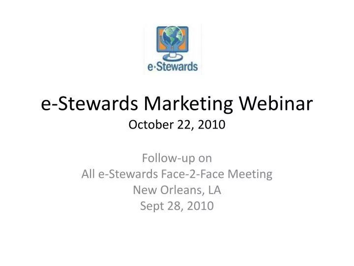 e stewards marketing webinar october 22 2010