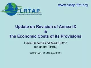 Update on Revision of Annex IX &amp; the Economic Costs of its Provisions