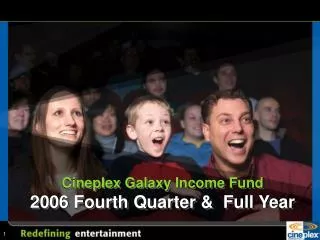 Cineplex Galaxy Income Fund 2006 Fourth Quarter &amp; Full Year