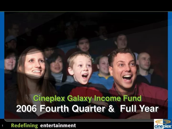 cineplex galaxy income fund 2006 fourth quarter full year