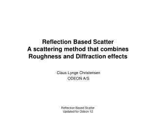 Reflection Based Scatter A scattering method that combines Roughness and Diffraction effects