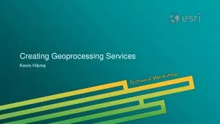 Creating Geoprocessing Services