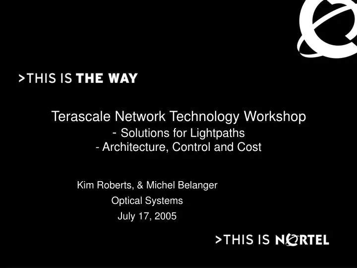 terascale network technology workshop solutions for lightpaths architecture control and cost