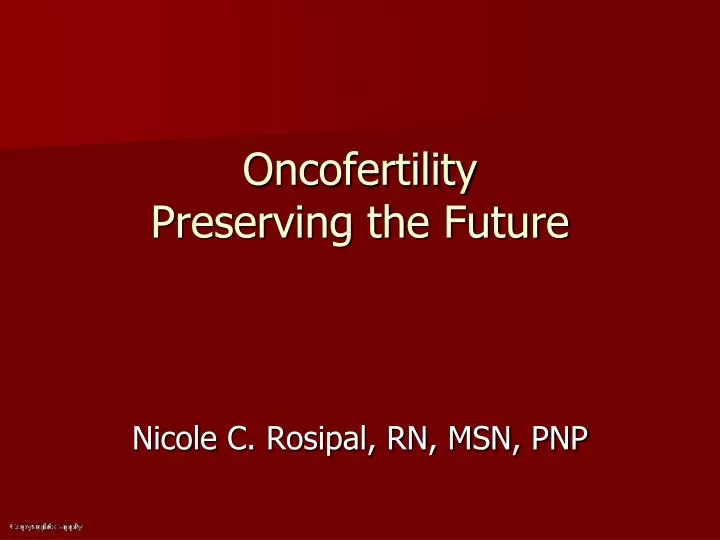 oncofertility preserving the future