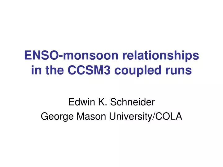 enso monsoon relationships in the ccsm3 coupled runs