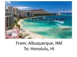 Vacation package!