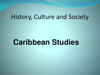 History, Culture and Society