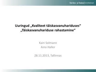 uuringud kvaliteet t iskasvanuhariduses t iskasvanuhariduse rahastamine