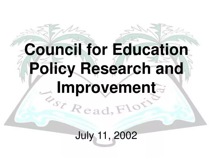 council for education policy research and improvement july 11 2002