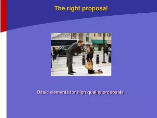 The right proposal