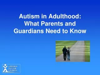 Autism in Adulthood: What Parents and Guardians Need to Know
