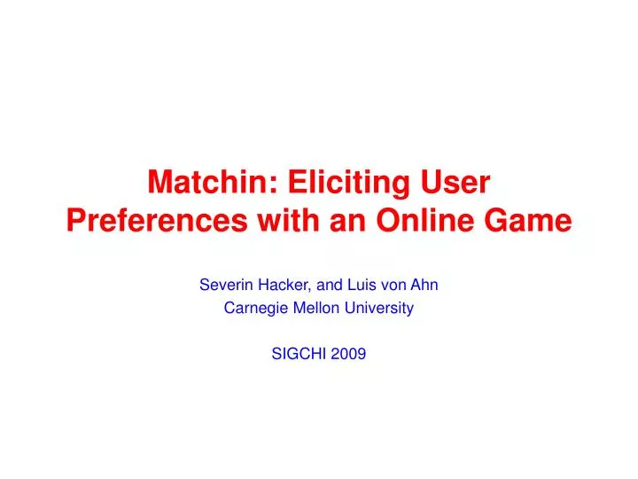 matchin eliciting user preferences with an online game