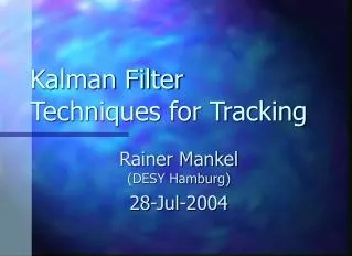 Kalman Filter Techniques for Tracking