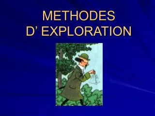 methodes d exploration