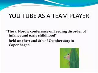 YOU TUBE AS A TEAM PLAYER